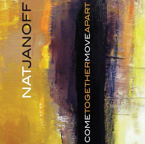 Music Diary Review: Nat Janoff - 'Come Together Move Apart' (2010, Jazz)