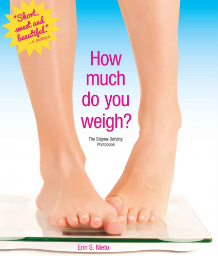 How Much Do You Weigh? A Book About Women and Their Weight