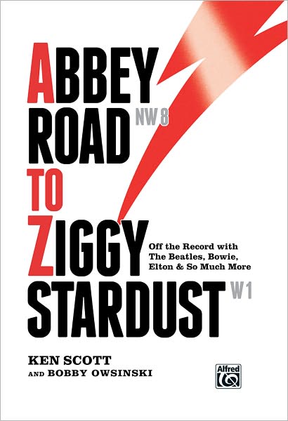Abbey Road to Ziggy Stardust, Book Review of Ken Scott's Memoir